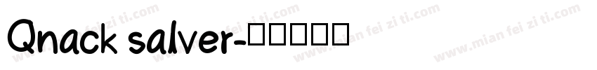 Qnack salver字体转换